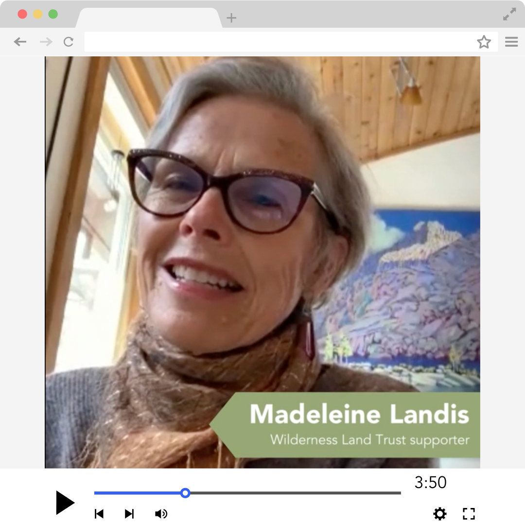 Meet Trust supporter Madeleine Landis - Wilderness Land Trust